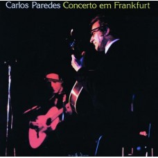 CARLOS PAREDES-CONCERTO EM FRANKFURT (CD)