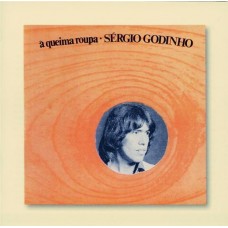 SÉRGIO GODINHO-A QUEIMA ROUPA (CD)