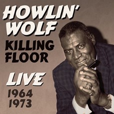 HOWLIN' WOLF-KILLING FLOOR LIVE.. (CD)