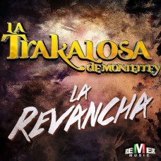 TRAKALOSA DE MONTERREY-LA REVANCHA (CD)