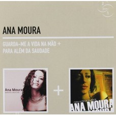 ANA MOURA-GUARDA-ME A VIDA NA MÃO/PARA ALÉM DA SAUDADE (2CD)