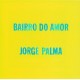 JORGE PALMA-BAIRRO DO AMOR (LP)