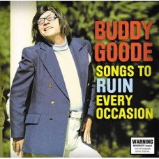 BUDDY GOODE-SONGS TO RUIN EVERY.. (CD)