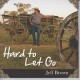 JEFF BROWN-HARD TO LET GO (CD)