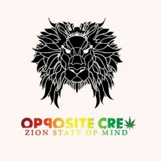 OPPOSITE CREW-ZION STATE OF MIND (CD)
