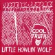 LITTLE HOWLIN' WOLF-COOL TRUTH -REISSUE- (LP)