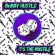 BOBBY HUSTLE-IT'S THE HUSTLE (CD)