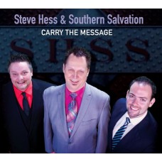 STEVEN HESS & SOUTHERN SALVATION-CARRY THE MESSAGE (CD)