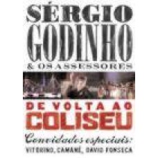 SÉRGIO GODINHO-DE VOLTA AO COLISEU (DVD)