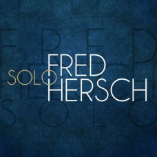 FRED HERSCH-SOLO (CD)