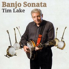 TIM LAKE-BANJO SONATA (CD)