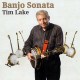TIM LAKE-BANJO SONATA (CD)