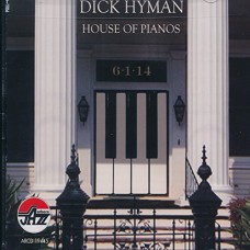 DICK HYMAN-HOUSE OF PIANOS (CD)