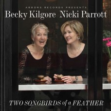 REBECCA KILGORE/NICKI PARROTT-TWO SONGBIRDS OF A.. (CD)
