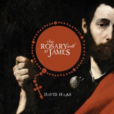 DAVID HAAS-ROSARY WITH ST. JAMES (CD)