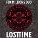 FOX MILLIONS DUO-LOST TIME (LP)