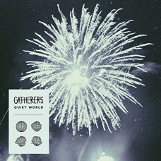 GATHERERS-QUIET WORLD -DIGI- (CD)