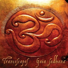 TRANSCAPES-GAIA SADHANA (CD)