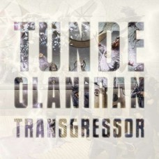 TUNDE OLANIRAN-TRANSGRESSOR (CD)