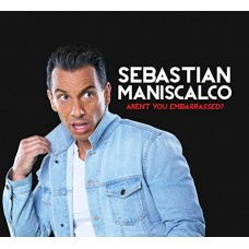 SEBASTIAN MANISCALO-AREN'T YOU EMBARASSED (CD)