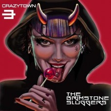 CRAZY TOWN-BRIMSTONE SLUGGERS (CD)
