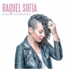 RAQUEL SOFIA-TE QUIERO LOS DOMINGOS (CD)