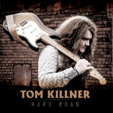 TOM KILLNER-HARD ROAD (CD)