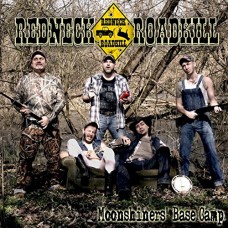 REDNECK ROADKILL-MOONSHINERS' BASE CAMP (CD)
