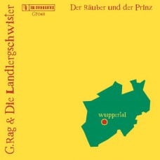 G.RAG & DIE LANDLERGSCHWI-DER RAUBER & DER PRINZ (7")