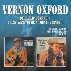 VERNON OXFORD-BY PUBLIC DEMAND/I JUST.. (CD)