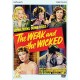 FILME-WEAK AND THE WICKED (DVD)