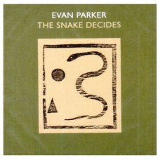 EVAN PARKER-SNAKE DECIDES -1986 (CD)