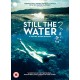 FILME-STILL THE WATER (DVD)
