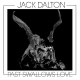 JACK DALTON-PAST SWALLOWS LOVE (LP)