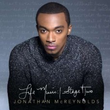 JONATHAN MCREYNOLDS-LIFE MUSIC - STAGE TWO (CD)