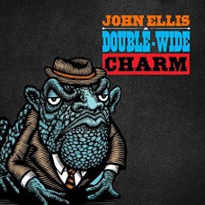 JOHN ELLIS/DOUBLE-WIDE-CHARM (CD)