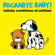 SUBLIME (TRIBUTE)-ROCKABYE BABY (CD)