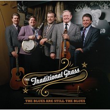 TRADITIONAL GRASS-BLUES ARE STILL THE BLUES (CD)