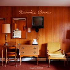 KNOWLTON BOURNE-SONGS FROM MOTEL 43 (CD)