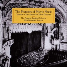 RICK BENJAMIN & PARAGON RAGTIME-THE PIONEERS OF MOVIE MUS (CD)