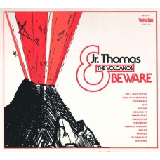 JR. THOMAS & THE VOLCANOS-BEWARE (LP)