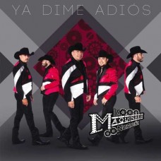 MAQUINARIA NORTENA-YA DIME ADIOS (CD)