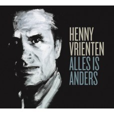 HENNY VRIENTEN-ALLES IS ANDERS (CD)