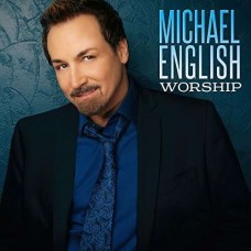 MICHAEL ENGLISH-WORSHIP (CD)