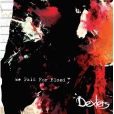 DEXTERS-WE PAID FOR BLOOD (LP)