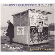 STEVE PHILLIPS-NORTH COUNTRY BLUES (CD)