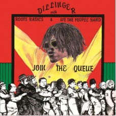 DILLINGER-JOIN THE QUEUE (LP)