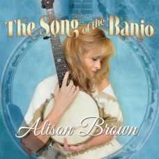 ALISON BROWN-SONG OF THE BANJO (CD)