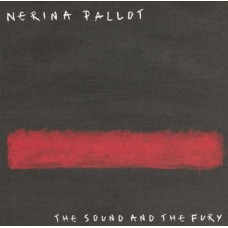 NERINA PALLOT-THE SOUND & THE FURY (CD)