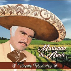 VICENTE FERNANDEZ-MURIENDO DE AMOR (CD)